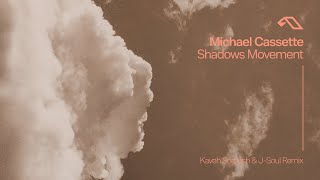 Michael Cassette - Shadows Movement (Kaveh Soroush & J-Soul Remix)