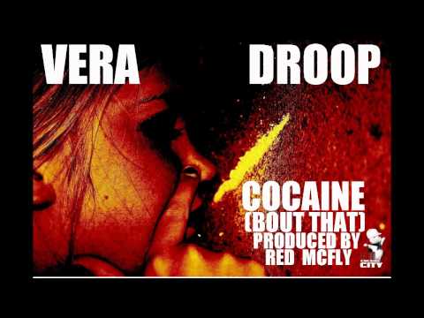 DROOP POP & VERA - COCAINE (BOUT THAT) PRODUCED BY RED MCFLY