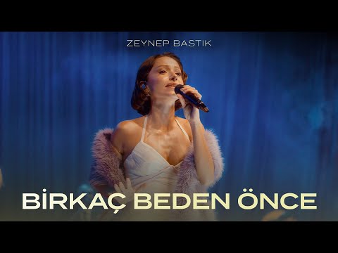 Birkaç Beden Önce (Harbiye Canlı Performans) - Zeynep Bastık
