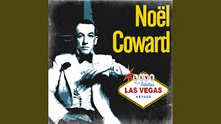 NOËL COWARD MEDLEY: I’ll See You Again/Dance Little Lady/Poor Little Rich Girl/A Room With A...