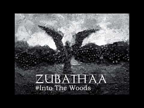 Zubathaa - Zubathaa - Into The Woods
