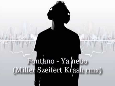 Fontano - Ya nebo (Miller Szeifert Krash rmx)  [256KBPS ] -=enTro-p!on33r=-  www.Music-Strefa.pl
