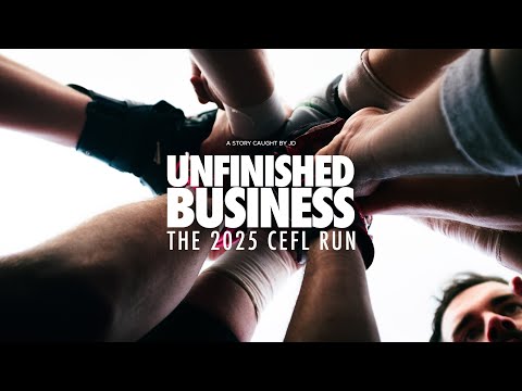 UNFINISHED BUSINESS - The 2025 CEFL Run | Sports Documentary