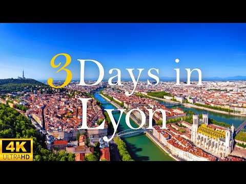 How to Spend 3 Days in LYON France | Travel Itinerary