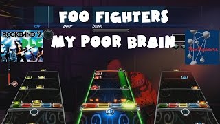 Foo Fighters - My Poor Brain - Rock Band 2 DLC Expert Full Band (November 11th, 2008)