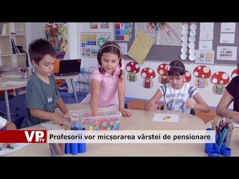 Profesorii vor micșorarea vârstei de pensionare