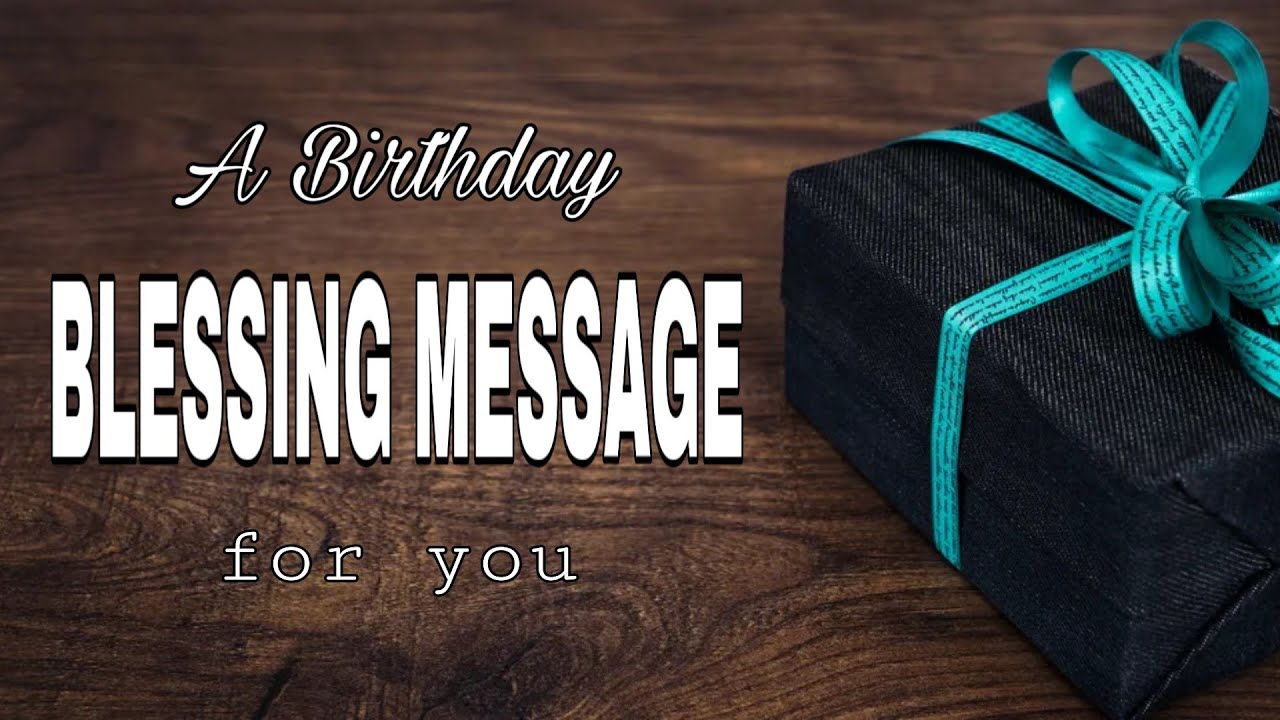 Putar video A BIRTHDAY BLESSING MESSAGE: Happy Birthday message with Bible verses. sekarang A BIRTHDAY BLESSING MESSAGE: Happy Birthday message with Bible verses.