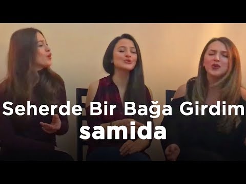Samida - Seherde Bir Bağa Girdim