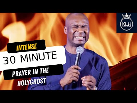 30 MINUTES INTENSE PRAYER IN TONGUE || APOSTLE JOSHUA SELMAN