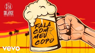 Fala Com Meu Copo Lyrics English Translation