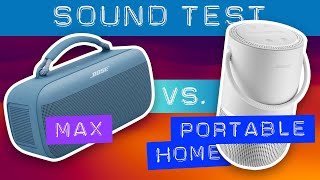 Bose SoundLink Max vs. Bose Portable Home Speaker. Sound test.