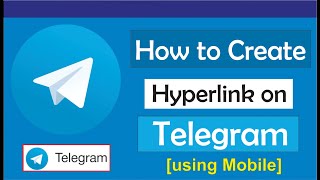 Create Hyperlink in Telegram:  how to create link button in telegram