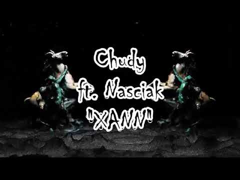 Chvdy67 ft. Nasciak - "XANN"