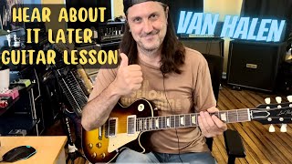 How To Play Hear About It Later - Van Halen Guitar Lesson