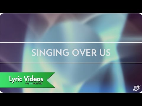 Singing Over Us video