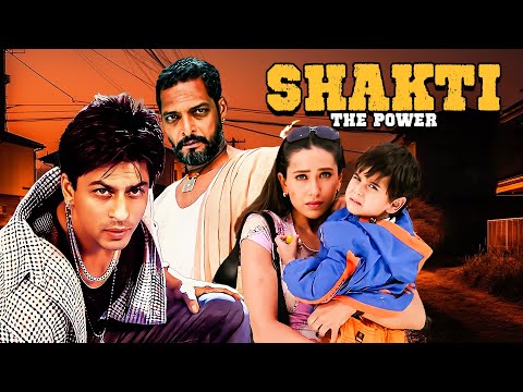 Shakti - The Power (2002) - Bollywood Thriller Movie | Shah Rukh Khan, Karishma Kapoor, Nana Patekar