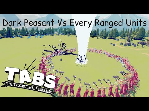 Dark Peasant Vs Every Ranged Units TABS |Totally Accurate Battle Simulator