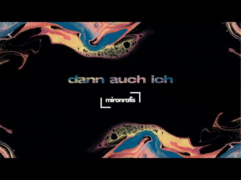 DANN AUCH ICH - MIRON RAFIS | OFFIZIELLES LYRIC VIDEO