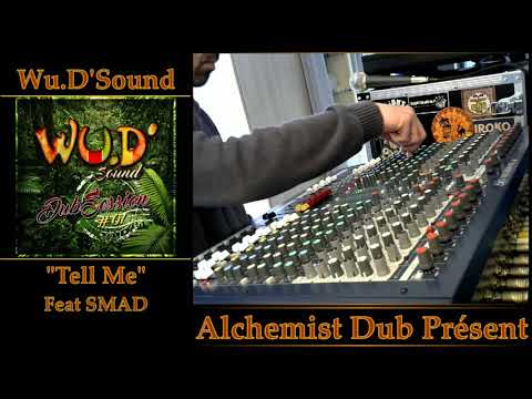 Wu D'Sound   Tell Me Feat SMAD Played by Alchemist Dub