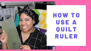 How To Use A Quilt Ruler