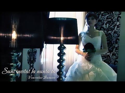 Veaceaslav Busuioc - Sunt invitat la nunta ta