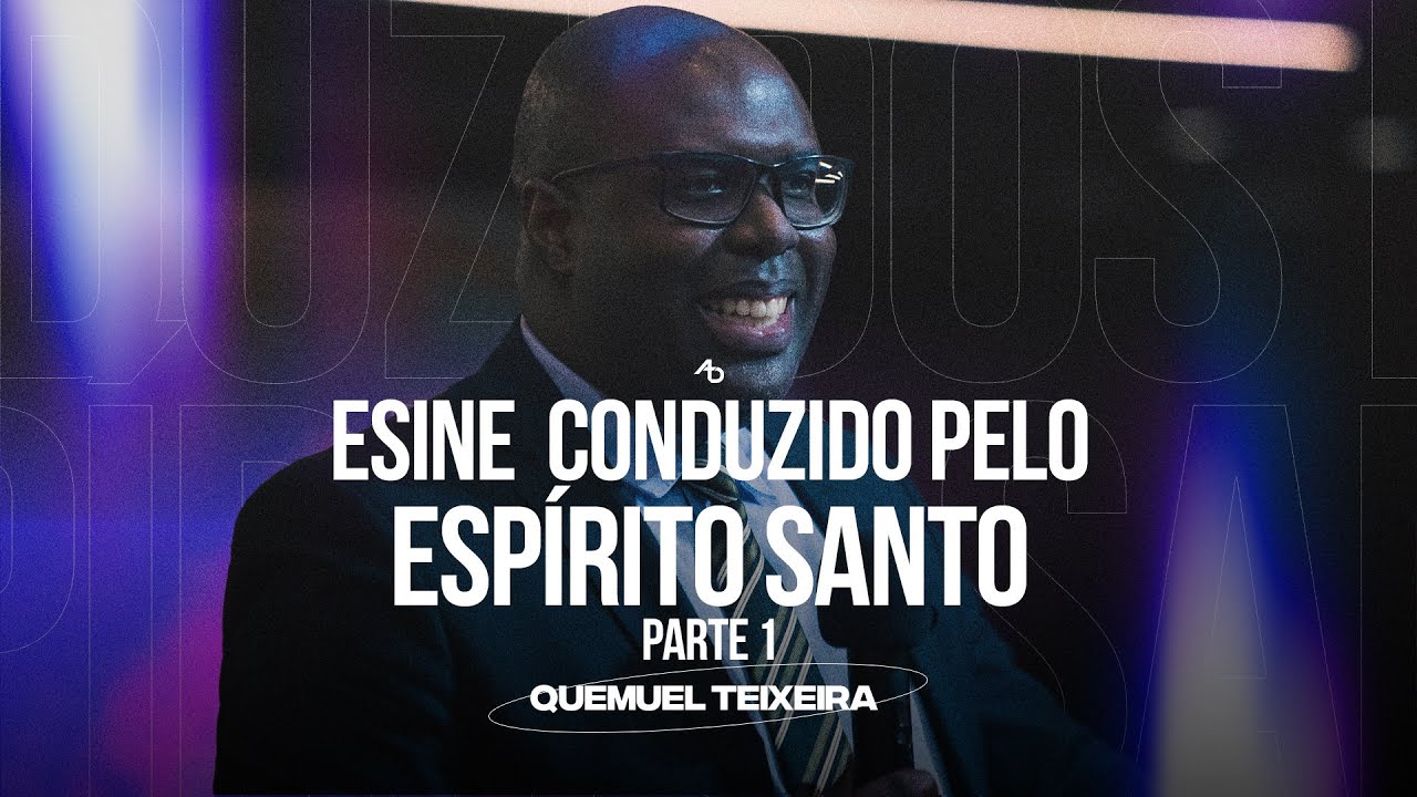 Ensine conduzido pelo Espírito Santo (parte 1) - Quemuel Teixeira