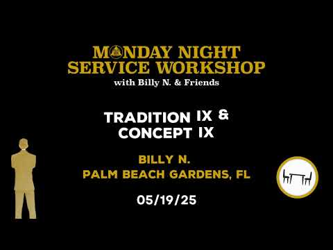 12. Billy N. - Tradition IX & Concept IX - 2025 AA Service Workshop 05/19/25