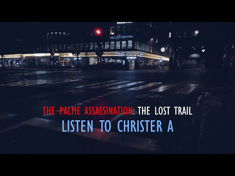Listen to Christer A | The Palme Assassination | The Lost Trail