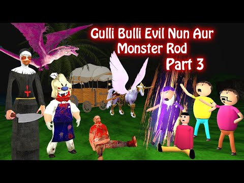 GULLI BULLI EVIL NUN AND MONSTER ROD (PART 3) | Gulli Bulli Horror Story | Gulli Bulli Cartoon