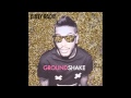 DiRTY RADiO - GROUND SHAKE (RADIO) 