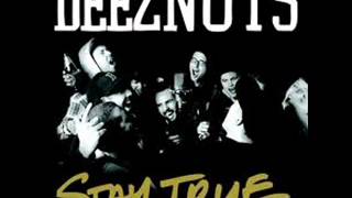 Deez Nuts- like there's no tomorrow