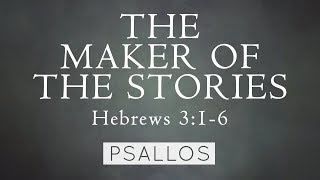 The Maker of the Stories (3:1-6) Music Video