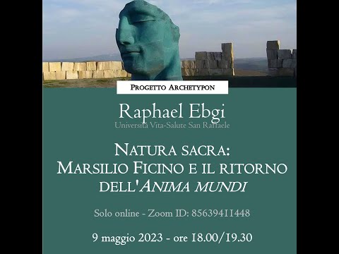 Raphael Ebgi - Natura sacra: Marsilio Ficino e il ritorno dell'Anima mundi