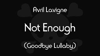 Avril Lavigne - Not Enough (Lyric Video)