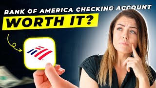 Bank Of America Checking Account Review 2025 | Pros and Cons