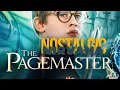 Nostalgic Nirvana The Pagemaster 1994