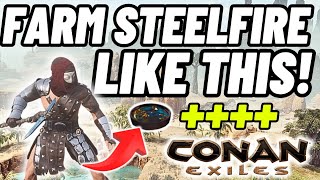 Best method to farm tons of steelfire! Conan Exiles