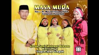 Download lagu WaliSongo Sragen Masa Muda Voc. K.H. Ma'ruf Islamuddin Feat Uswatun Hasanah mp3 Download lagu WaliSongo Sragen Masa Muda Voc. K.H. Ma'ruf Islamuddin Feat Uswatun Hasanah mp3