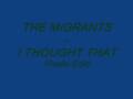 THE MIGRANTS - I THOUGHT THAT (Radio Edit ...