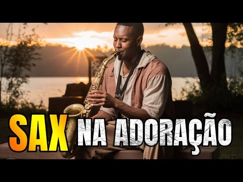 "Saxophone in Worship - Sax Worship: 30 Minutes of Instrumental Worship"