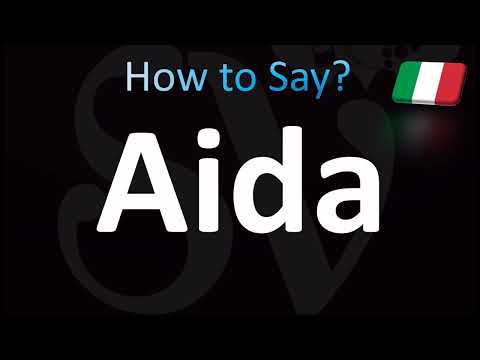How to Pronounce ''Aida'' Correctly! (Italian)