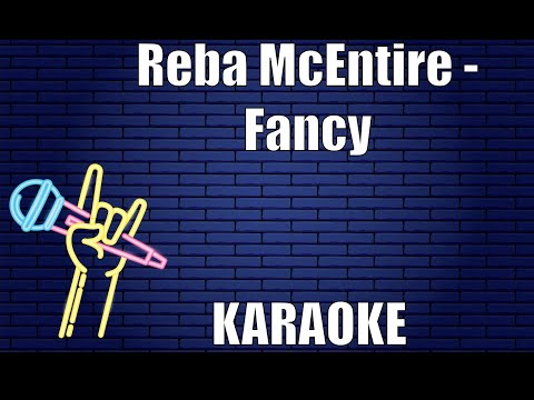 Reba McEntire - Fancy (Karaoke)
