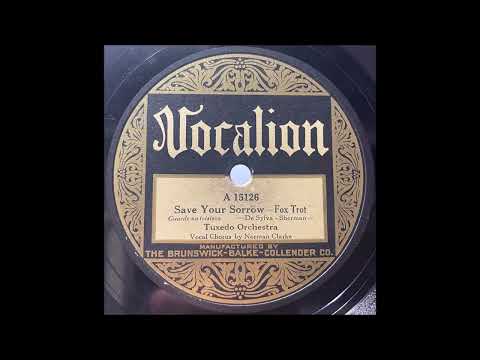 Tuxedo Orchestra [Harry Reser] "Save Your Sorrow" Roaring Twenties Dance Band 78 RPM