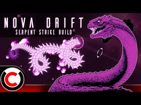 Nova Drift: The Serpent Strike Build - Ultra Creepy