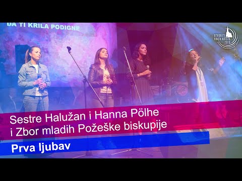 Prva ljubav – Hanna Pölhe i sestre Halužan