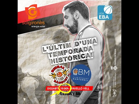 Lliga EBA - SOL GIRONÈS BISBAL BÀSQUET vs CB MARTORELL