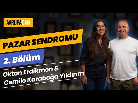 Pazar Sendromu 2. Bölüm - Oktan Erdikmen & Cemile Karaboğa Yıldırım