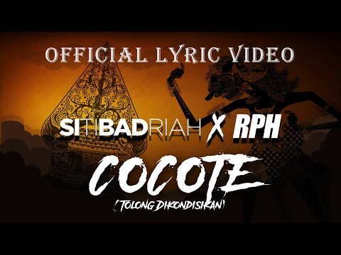 Siti Badriah X RPH - Cocote (Tolong Dikondisikan) (Official Lyric Video)