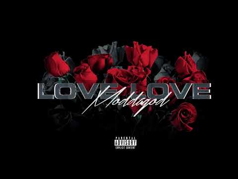 MOD DA GOD - LOVE LOVE ( PROD. YALA MUSIQ )