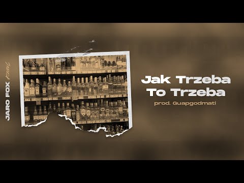 Jaro Fox - Jak Trzeba To Trzeba